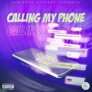 Calling My Phone (feat. King Phil) [Explicit]