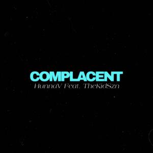 Complacent (Sped Up) [with Thekidszn] (feat. Thekidszn) (Explicit)