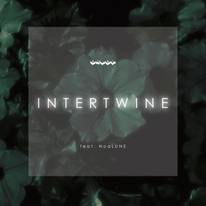Intertwine (feat. NoaLUNE)