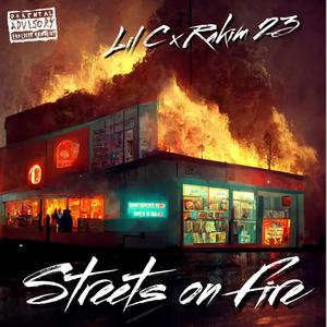 Streets on Fire (feat. Rakim23) [Explicit]