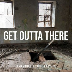 Get Outta There (Explicit)