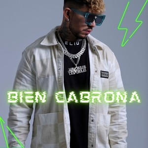 Bien Cabrona (Explicit)