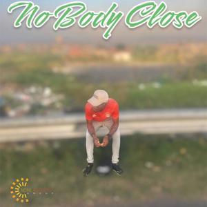 Nobody Close (Explicit)