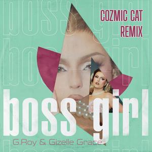 Boss Girl (Cozmic Cat Remix|Explicit)