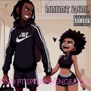 Anime Girl (feat. Spitonvengeance) [Explicit]