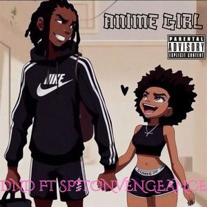 Anime Girl (feat. Spitonvengeance) (Explicit)