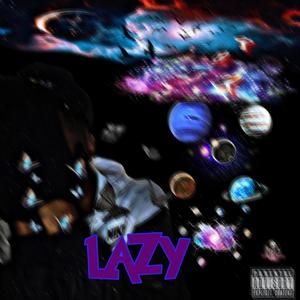 Lazy (Till I Return) [Explicit]