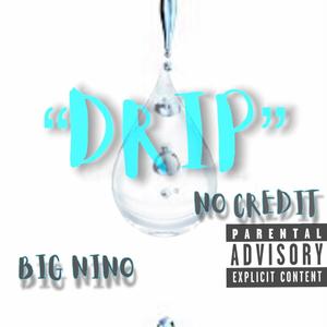 Drip (feat. No credit) [Explicit]