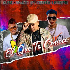 El Que Te Conoce