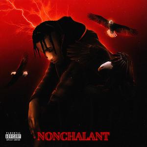 NONCHALANT (Explicit)