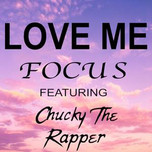 Love Me (feat. Focus) [Explicit]