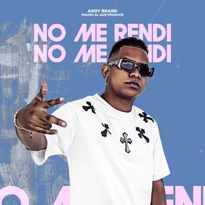 No Me Rendi (Explicit)