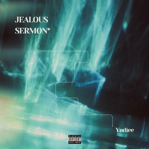 Jealous Sermon (Explicit)