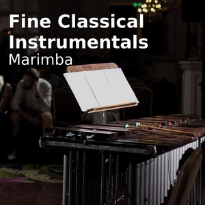 Fine Classical Instrumentals (Marimba)