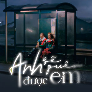 Anh Sẽ Quên Được Em