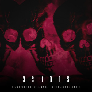 3 Shots (Explicit)