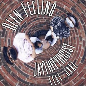 Been Feeling(feat. Jaaz) (Explicit)