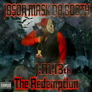 J.M.13th The Redemption (Explicit)