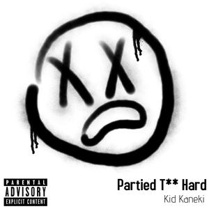 Partied Too Hard (Explicit)