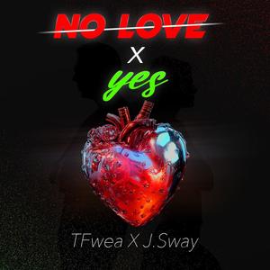 No Love & Yes (feat. J.Sway) [Konpa Remix]