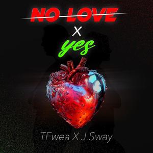 No Love & Yes (feat. J.Sway) (Konpa Remix)