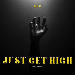 Just Get High (Explicit)