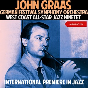 International Premiere in Jazz (John Graas Album of 1958)