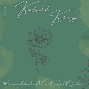 Kaarkuzhal Kadavaiye (Recreated version) (feat. Vishal Suresh)