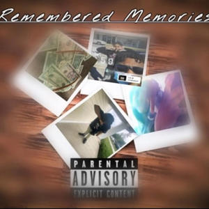 Remembered Memories (Explicit)