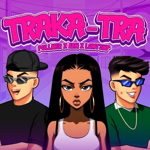 TRAKA-TRA (Explicit)