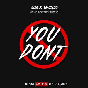 You Don't (feat. Santiago)