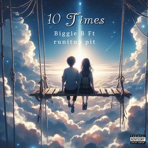 10 Times (feat. runitup pit) (Explicit)