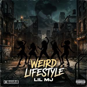Weird Lifestyle (Explicit)