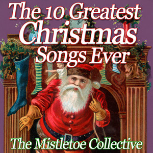 The 10 Greatest Christmas Songs Ever