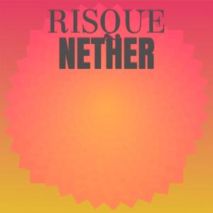 Risque Nether