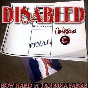 Disabled (feat. Fanesha Fabre) [Explicit]