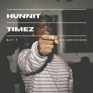 HUNNIT TIMEZ (Explicit)