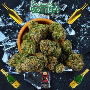 BACKWOODS & BOTTLES (feat. BAGMAN BAM) [Explicit]