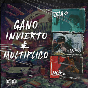 Gano Invierto Multiplico (Explicit)