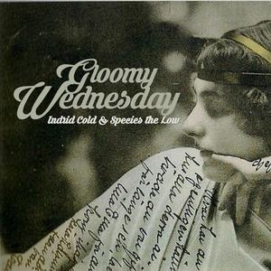 Gloomy Wednesday (with Species the Low) [Explicit]