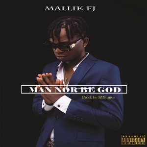 Man nor Be God (Explicit)