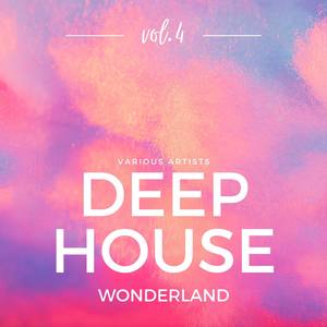 Deep-House Wonderland, Vol. 4 (Explicit)