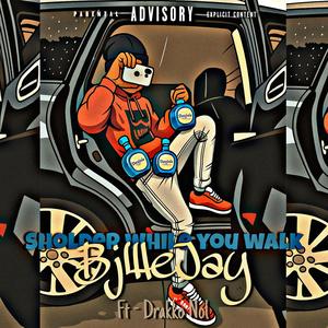 Shoulder While You Walk (feat. Drakko Nol)