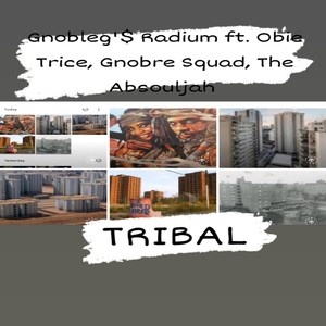 Tribal (feat. Obie Trice, The Absouljah & Gnobre Squad) (Explicit)