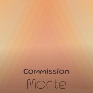 Commission Morte