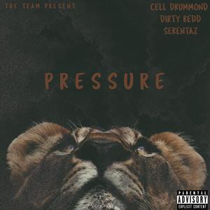 Pressure (feat. Dirty Redd & Serentaz) [Explicit]