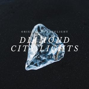 Diamond City Lights (Piano Version)