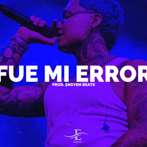 FUE MI ERROR