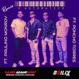 4utomático (feat. Paulino Monroy & Poncho Torres) (Daniel Adame Remix)
