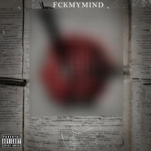 FCKMYMIND (Explicit)